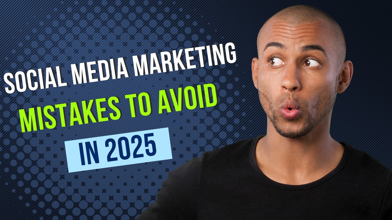 A man looking surprised with text overlay saying "Social Media Marketing Mistakes to Avoid in 2025