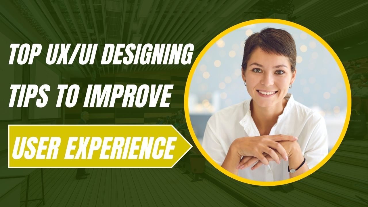 Top UX/UI designing tips to improve user experience with modern design strategies.