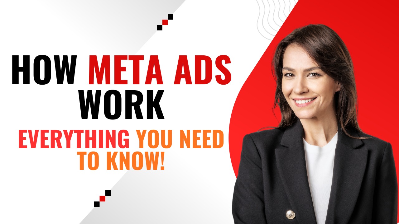 A professional woman smiling beside the text “How Meta Ads Work – Everything You Need to Know” on a red and white background.