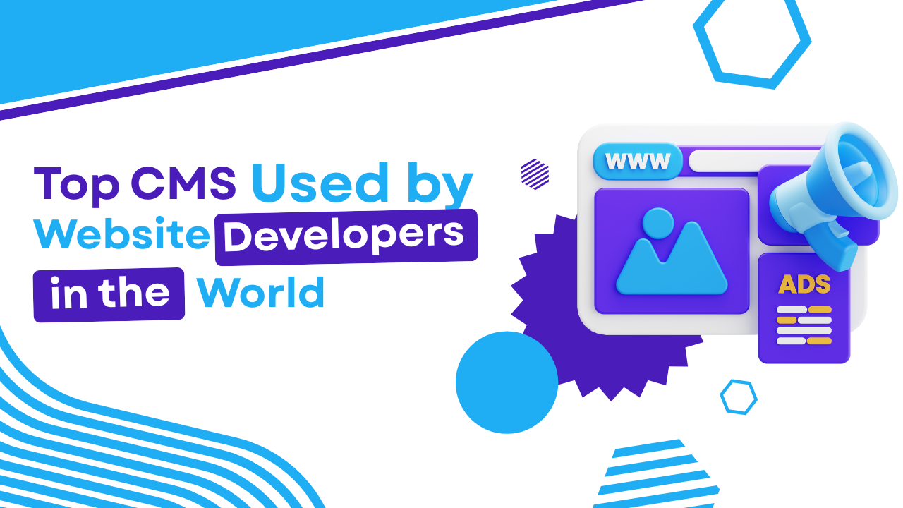 Top CMS Used by Website Developers in the World