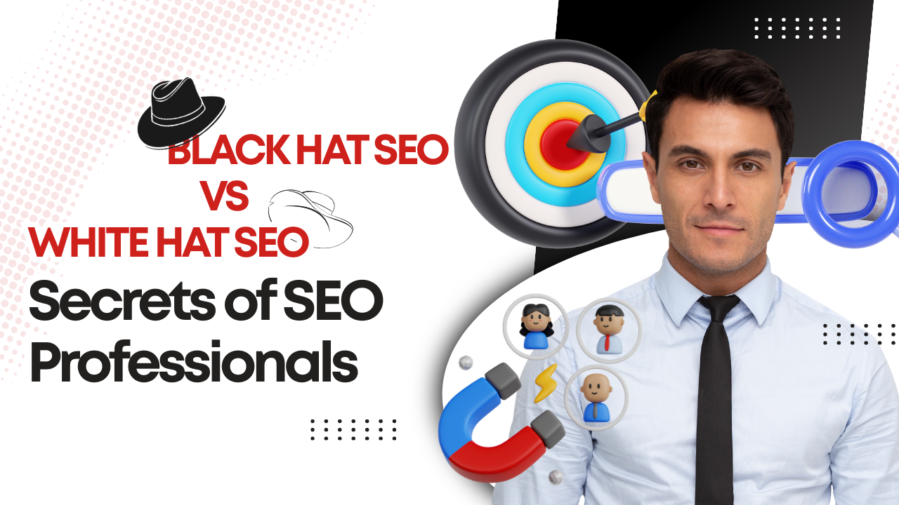 Black Hat SEO VS White Hat SEO: Secrets of SEO Professionals