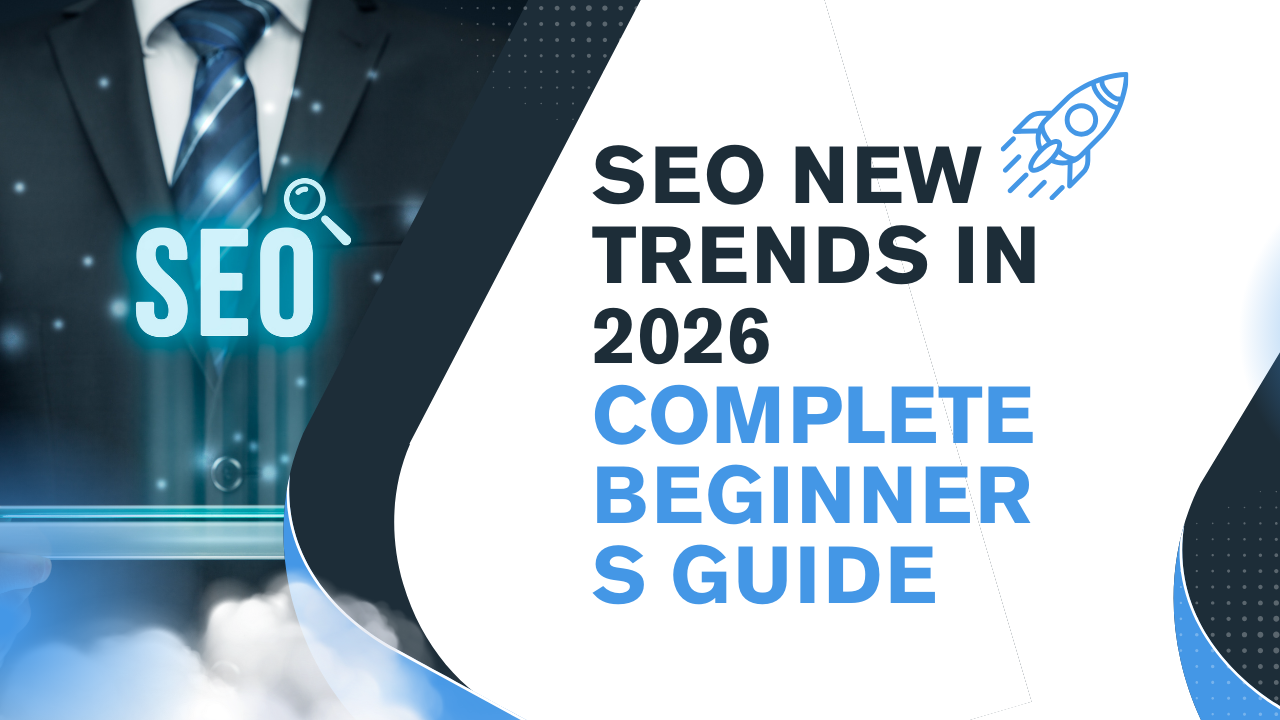 SEO New Trends in 2026: Complete Beginners Guide