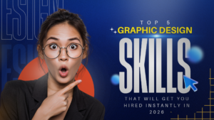 5 Graphic Design Skills That Will Get You Hired Instantly in 2026