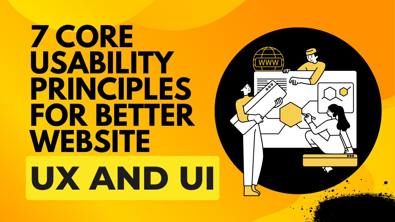 7 Core Usability Principles for Better Website UX and UI